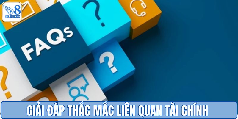 Giải đáp thắc mắc liên quan tài chính