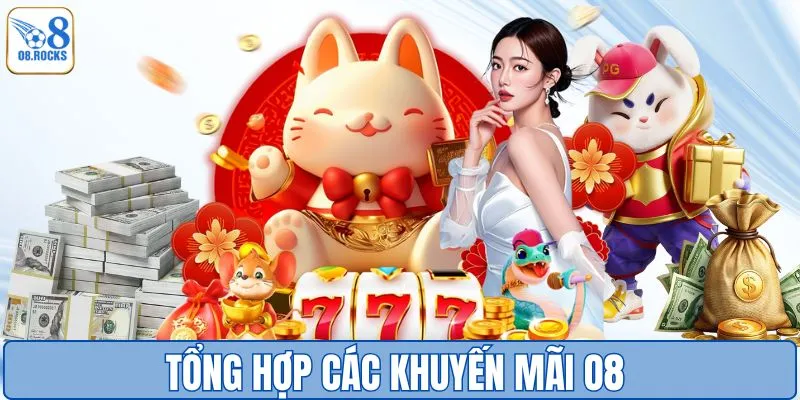 Tổng hợp các khuyến mãi nhà cái O8